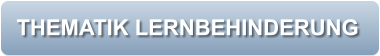 THEMATIK LERNBEHINDERUNG